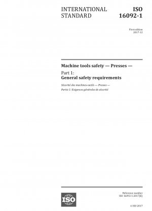 Machine tools safety - Presses - Part 1: General safety requirements
