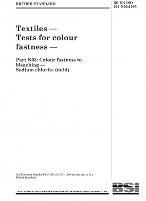 Textiles — Tests for colour fastness — Part N03 : Colour fastness to bleaching — Sodium chlorite (mild)