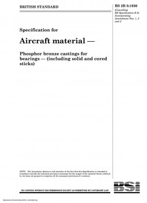 Specification for Aircraft material — Phosphor bronze castings for bearings — (including solid and cored sticks)