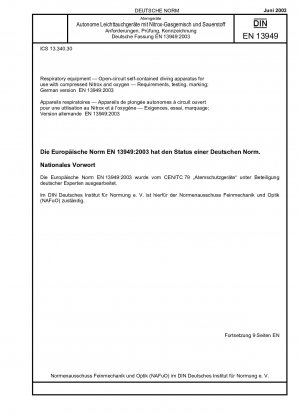 Respiratory equipment - Open-circuit self-contained diving apparatus for use with compressed Nitrox and oxygen - Requirements, testing, marking; German version EN 13949:2003
