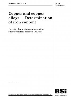 Copper and copper alloys - Determination of iron content - Flame atomic absorption spectrometric method (FAAS)