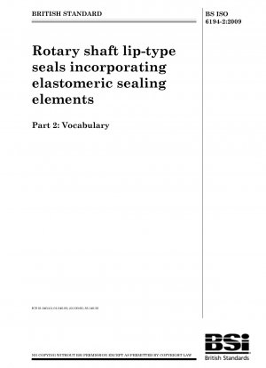 Rotary shaft lip-type seals incorporating elastomeric sealing elements - Vocabulary