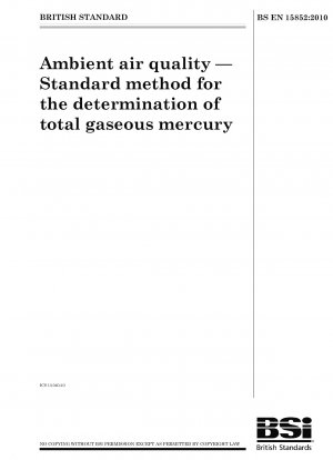 Ambient air quality - Standard method for the determination of total gaseous mercury