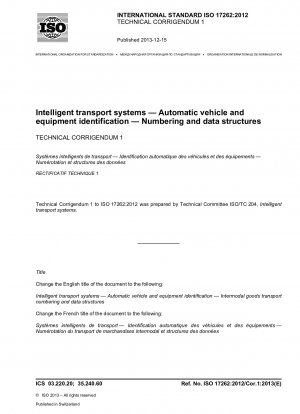 Intelligent transport systems.Automatic vehicle and equipment identification.Numbering and data structures; Technical Corrigendum 1