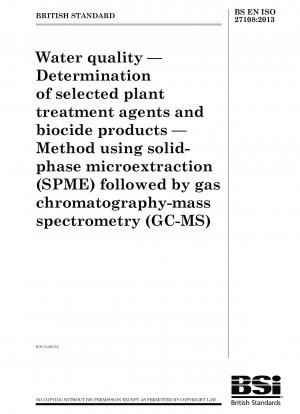 Water quality. Determination of selected plant treatment agents and biocide products. Method using solid-phase microextraction (SPME) followed by gas chromatography-mass spectrometry (GC-MS)