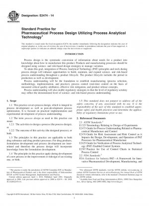 Standard Practice for  Pharmaceutical Process Design Utilizing Process Analytical  Technology