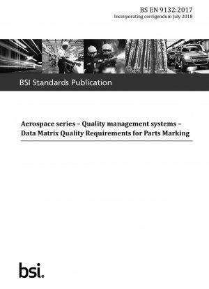 Aerospace series – Quality management systems – Data Matrix Quality Requirements for Parts Marking
