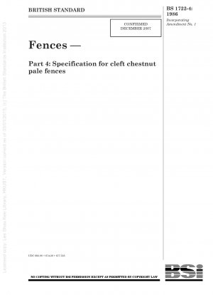 Fences — Part 4 : Specification for cleft chestnut pale fences