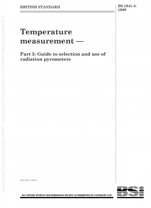 Temperature measurement — Part 5 : Guide to selection and use of radiation pyrometers