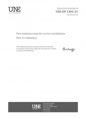 Fire resistance tests for service installations - Part 13: Chimneys
