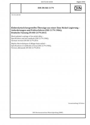 Electroplated coatings of tin-nickel alloy - Specification and test methods (ISO 2179:1986); German version EN ISO 2179:2016