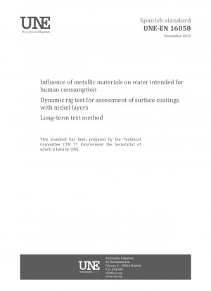 Influence of metallic materials on water intended for human consumption - Dynamic rig test for assessment of surface coatings with nickel layers - Long-term test method