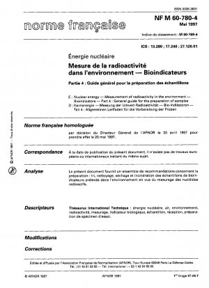 Nuclear energy. Measurement of radioactivity in the environment . Bioindicators. Part 4 : general guide for the preparation of samples.