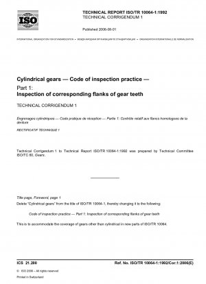 Cylindrial gears - Code of inspection practice - Part 1: Inspection of corresponding flanks of gear teeth; Technical Corrigendum 1
