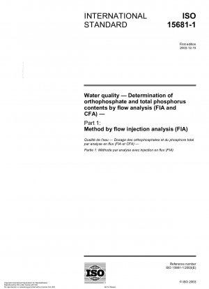 Water quality - Determination of orthophosphate and total phosphorus contents by flow analysis (FIA and CFA) - Part 1: Method by flow injection analysis (FIA)