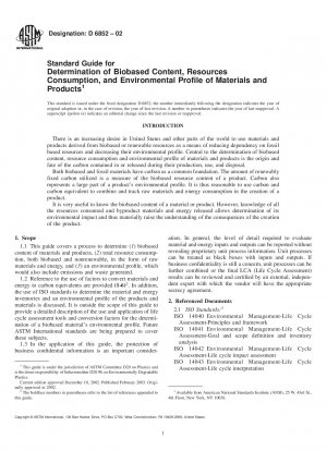 Standard Guide for Determination of Biobased Content, Resources Consumption, and Environmental Profile of Materials and Products 