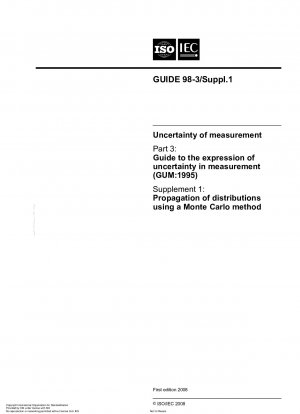 Uncertainty of measurement Part 3: Guide to the expression of uncertainty in measurement (GUM:1995) Supplement 1: Propagation of distributions using a Monte Carlo method