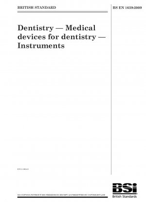 Dentistry - Medical devices for dentistry - Instruments
