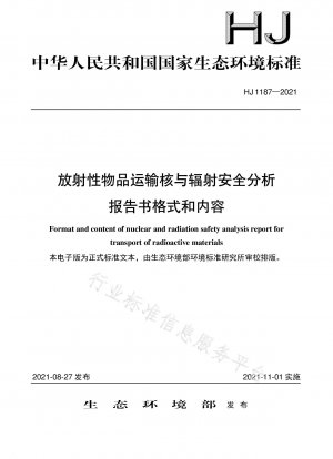 Format and content of nuclear and radiation safety analysis report for transport of radioactive materials