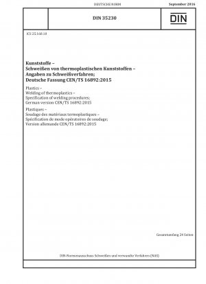 Plastics - Welding of thermoplastics - Specification of welding procedures; German version CEN/TS 16892:2015