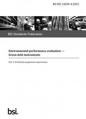 Environmental performance evaluation. Green debt instruments - Verification programme requirements