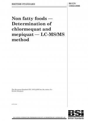 Non fatty foods - Determination of chlormequat and mepiquat - LC-MS/MS method