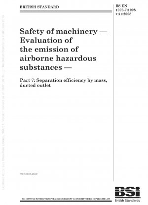 Safety of machinery — Evaluation of the emission of airborne hazardous substances — Part 7: Separation efficiency by mass, ducted outlet