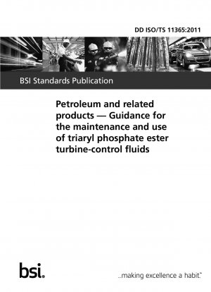 Petroleum and related products. Guidance for the maintenance and use of triaryl phosphate ester turbine-control fluids