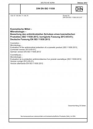 Cosmetics - Microbiology - Evaluation of the antimicrobial protection of a cosmetic product (ISO 11930:2012, Corrected version 2013-05-01); German version EN ISO 11930:2012