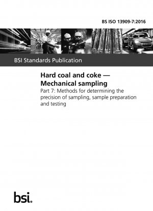  Hard coal and coke. Mechanical sampling. Methods for determining the precision of sampling, sample preparation and testing