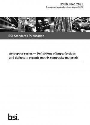 Aerospace series. Definitions of imperfections and defects in organic matrix composite materials