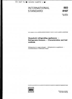 Household refrigerating appliances; refrigerator-freezers; characteristics and test methods