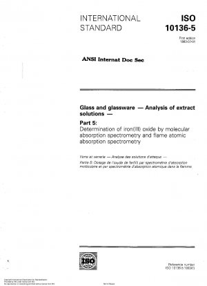 Glas and glassware; analysis of extract solutions; part 5: determination of iron(III) oxide by molecular absorption spectrometry and flame atomic absorption spectrometry
