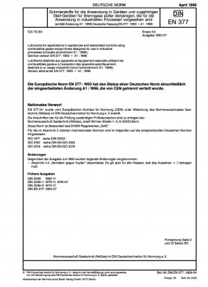 Lubricants for applications in appliances and associated controls using combustible gases except those designed for use in industrial processes (includes Amendment A1:1996); German version EN 377:1993 + A1:1996