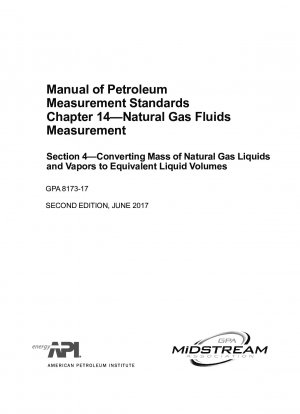 Manual of Petroleum Measurement Standards Chapter 14-Natural Gas Fluids Measurement Section 4-Converting Mass of Natural Gas Liquids and Vapors to Equivalent Liquid Volumes (SECOND EDITION)