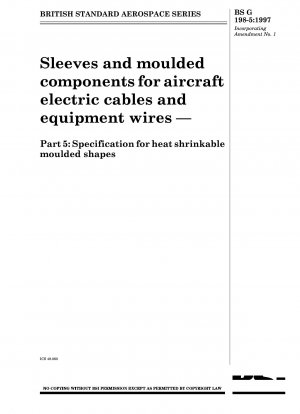 Sleeves and moulded components for aircraft electric cables and equipment wires — Part 5 : Specification for heat shrinkable moulded shapes