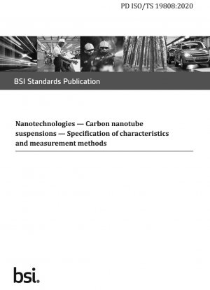 Nanotechnologies. Carbon nanotube suspensions. Specification of characteristics and measurement methods