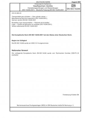 Transportable gas cylinders - Gas cylinder valves - Manufacturing tests and inspections (ISO 14246:2001); German version EN ISO 14246:2001