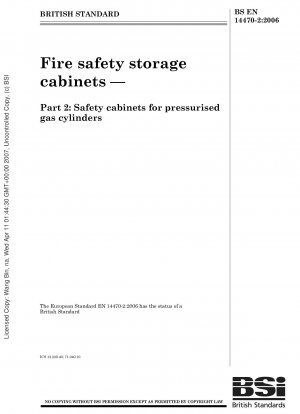 Fire safety storage cabinets - Part 2: Safety cabinets for pressurised gas cylinders