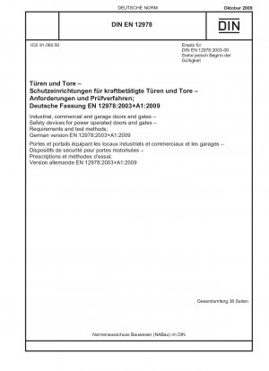 Industrial, commercial and garage doors and gates - Safety devices for power operated doors and gates - Requirements and test methods; German version EN 12978:2003+A1:2009 / Note: DIN EN 12978 (2003-09) remains valid alongside this standard until 2009-...