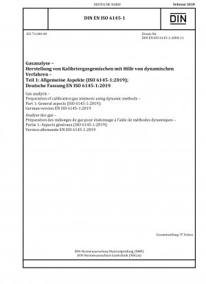 Gas analysis - Preparation of calibration gas mixtures using dynamic methods - Part 1: General aspects (ISO 6145-1:2019); German version EN ISO 6145-1:2019