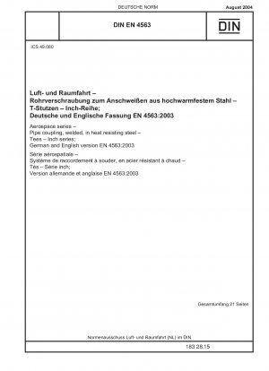 Aerospace series - Pipe coupling, welded, in heat resisting steel - Tees - Inch series; German and English version EN 4563:2003