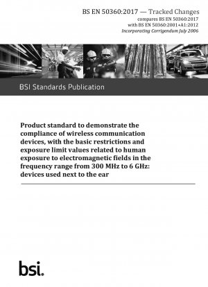  Product standard to demonstrate the compliance of wireless communication devices, with the basic restrictions and exposure limit values related to human exposure to electromagnetic fields in the frequency range from 300 MHz to 6 GHz: d...