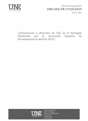 Carbonation and CO2 uptake in concrete (Endorsed by Asociación Española de Normalización in April of 2019.)