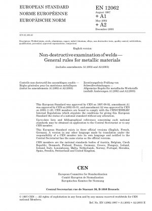 Non-destructive examination of welds  General rules for metallic materials Includes amendments A1:2002 and A2:2003