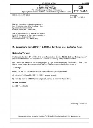 Zinc and zinc alloys - Chemical analysis - Part 5: Determination of iron in primary zinc - Spectrophotometric method; German version EN 12441-5:2003