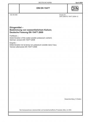 Fertilizers - Determination of the water-soluble potassium content; English version of DIN EN 15477:2009-04