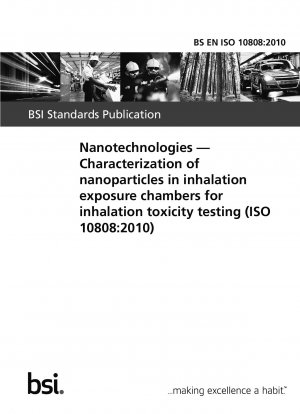 Nanotechnologies. Characterization of nanoparticles in inhalation exposure chambers for inhalation toxicity testing