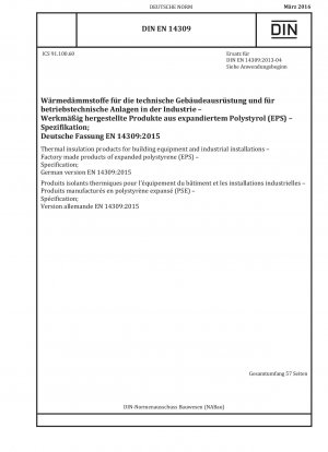 Thermal insulation products for building equipment and industrial installations - Factory made products of expanded polystyrene (EPS) - Specification; German version EN 14309:2015