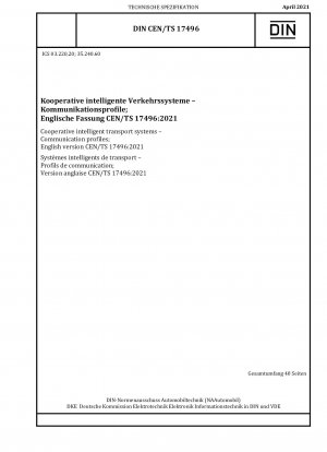 Cooperative intelligent transport systems - Communication profiles; English version CEN/TS 17496:2021